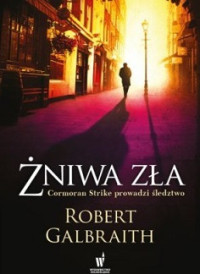 J. K. Rowling ( Robert Galbraith ) — Żniwa Zła