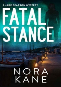 Nora Kane — Fatal Stance