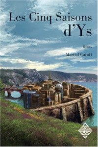 Martial Caroff — Les Cinq saisons d'Ys