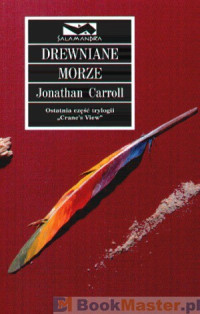 Jonathan Carroll — Drewniane Morze