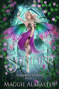 Maggie Alabaster — Shimmer (Summer's Harem Book 1)