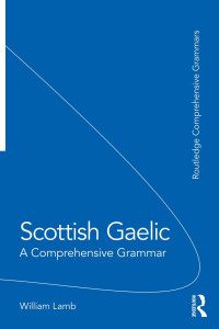William Lamb — Scottish Gaelic; A Comprehensive Grammar