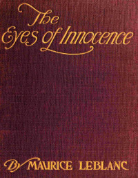 Maurice Leblanc — The eyes of innocence