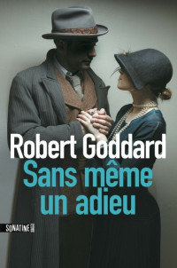 Goddard Robert [Goddard Robert] — Sans Même Un Adieu