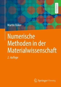 Martin Bäker — Numerische Methoden in der Materialwissenschaft, 2te