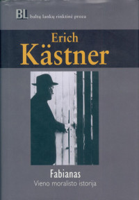 Erich Kastner — Fabianas. Vieno moralisto istorija