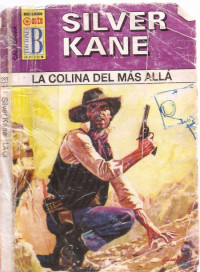 Silver Kane — La colina del más allá