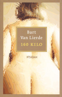 Bart Van Lierde [Lierde, Bart Van] — 160 kilo