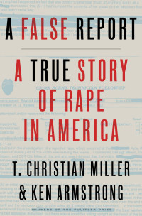 T. Christian Miller — A False Report