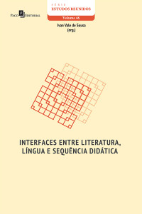 Ivan Vale De Sousa; — Interfaces entre Literatura, Lngua e Sequncia Didtica