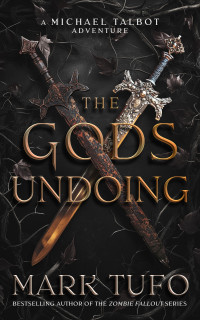 Mark Tufo — The Gods Undoing