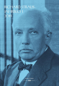 Internationale Richard Strauss-Gesellschaft (Hg.) — Richard Strauss-Jahrbuch 2019