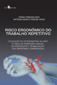 Pedro Ferreira Reis; & Renato Pereira Moro — Risco ergonmico do trabalho repetitivo