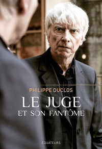 Philippe Duclos — Le Juge et son fantôme