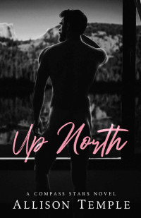 Allison Temple — Up North (Compass Stars Book 1)