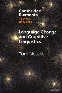 Tore Nesset — Language Change and Cognitive Linguistics: Case Studies from the History of Russian