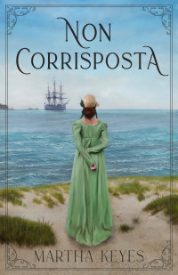 Keyes, Martha — Non corrisposta: Un dolce Regency Romance (Italian Edition)