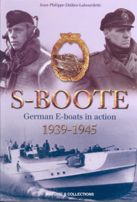 Dallies-Labourdette, Jean-Philippe — German S-Boote at War: 1939-1945