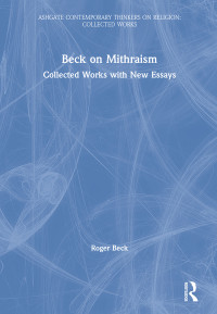 Roger Beck; — Beck on Mithraism