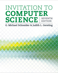 G.Michael Schneider , Judith Gersting — Invitation to Computer Science 7th Edition