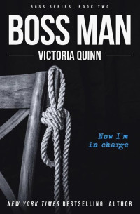 Victoria Quinn [Quinn, Victoria] — Boss Man