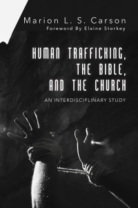 Marion L. S. Carson; — Human Trafficking, the Bible, and the Church