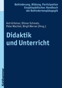 Astrid Kaiser, Ditmar Schmetz, Peter Wachtel, Birgit Werner (Hrsg.) — Didaktik und Unterricht