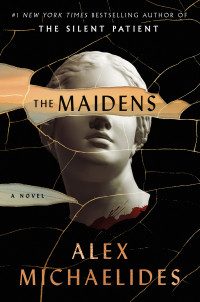 Alex Michaelides — The Maidens