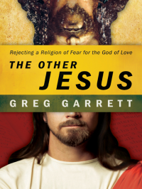 Garrett, Greg.; — The Other Jesus