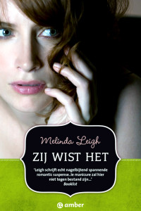 Melinda Leigh [Leigh, Melinda] — Zij wist het