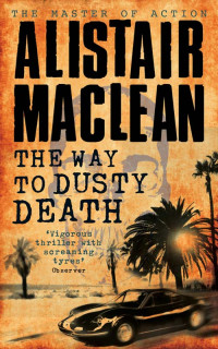 Alistair MacLean — The Way to Dusty Death