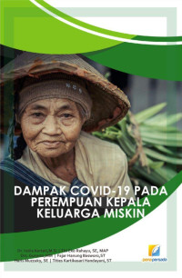 Yessica Siagian, M.Kom. & Arridha Zikra Syah, M,Kom. (editor) — Dampak Covid-19 pada Perempuan Kepala Keluarga Miskin