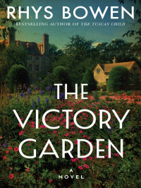 Rhys Bowen — The Victory Garden