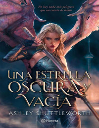 Ashley Shuttleworth — Una Estrella Oscura Y Vacía