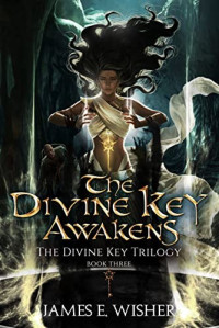 James E. Wisher — The Divine Key Awakens