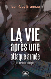 Actualité — La vie après une attaque armée