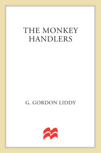 G Gordon Liddy — The Monkey Handlers