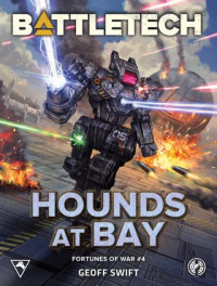 Geoff Swift — BattleTech: Hounds at Bay: ✷ ✷ ✷