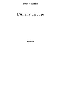 Émile Gaboriau — L'Affaire Lerouge