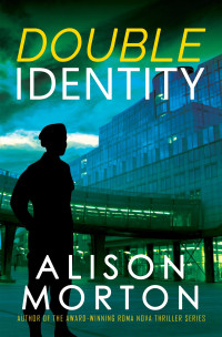 Alison Morton [Morton, Alison] — Double Identity