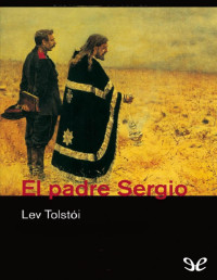 Lev Nikoláievich Tolstói — El padre Sergio