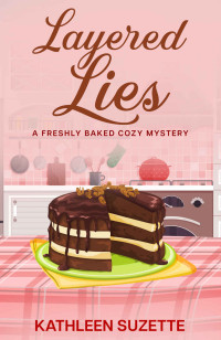 Kathleen Suzette — 30 Layered Lies: A Freshly Baked Cozy Mystery