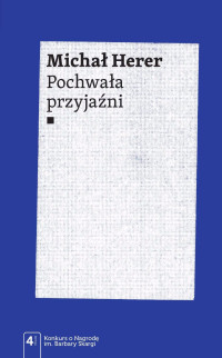 Herer Micha; — Pochwaa przyjani