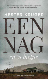 Hester Kruger — Een nag en 'n bietjie