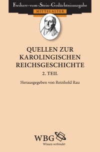 Rau, Reinhold — Quellen zur karolingischen Reichsgeschichte Zweiter Teil