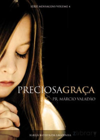 Marcio Valadão — Preciosa Graça