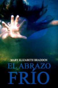 Mary Elizabeth Braddon — El abrazo frío