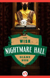  — The Wish (Nightmare Hall)