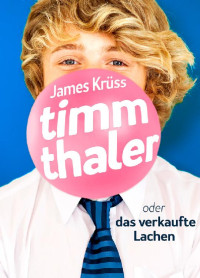 Krüss, James — Timm Thaler oder das verkaufte Lachen · Das Buch zum Film