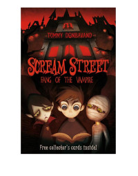 Donbavand, Tommy — [Scream Street 01] • Fang of the Vampire